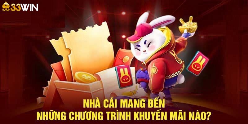 Tin tức 33Win cập nhật chương trình khuyến mãi sớm nhất